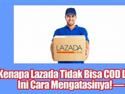 Kenapa Lazada Tidak Bisa Cod